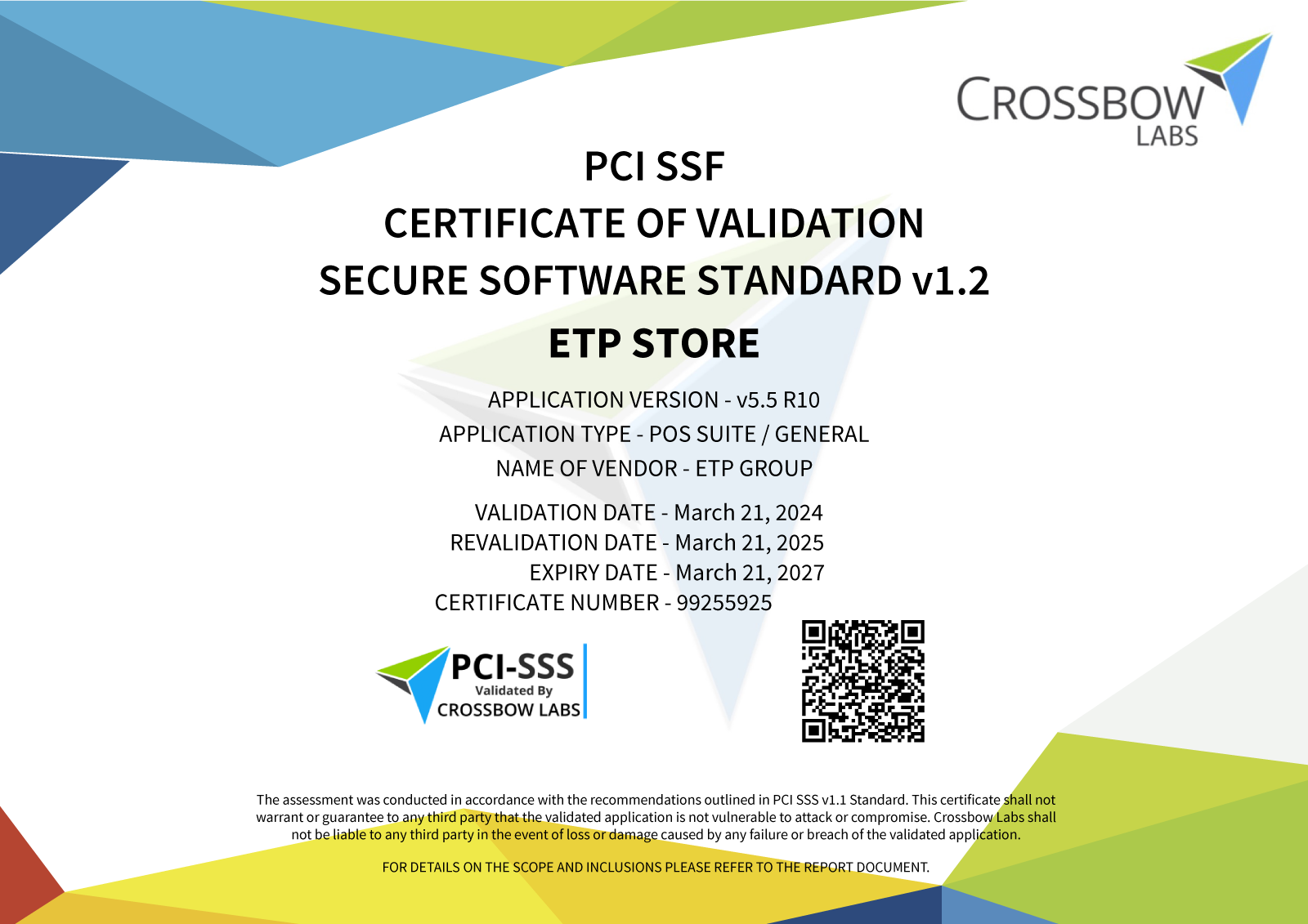 ETP Store has been assessed by Crossbow Labs LLP and has been found to be validated with PCI SSF v1.2 as set out by PCI Security Standard Council