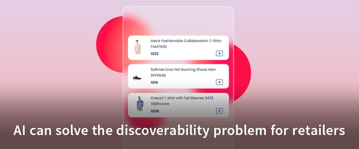 How AI Can Solve the Discoverability Problem for Retailers: Bridging the Language Gap