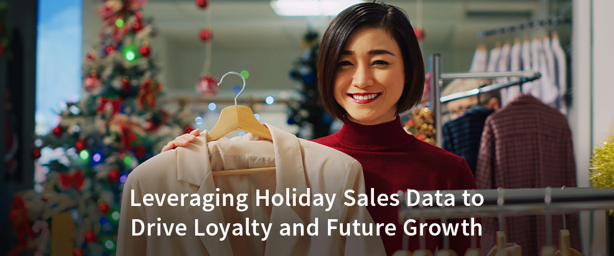 How to use holiday sales data to build customer loyalty and drive future purchases