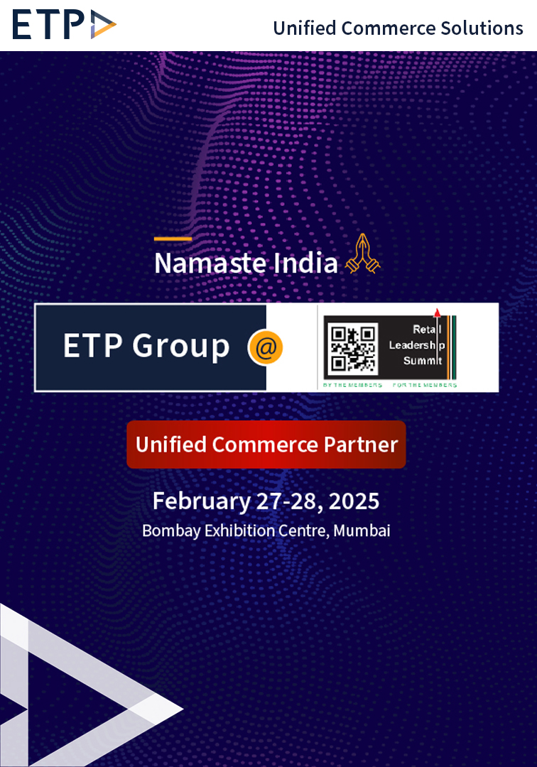 ETP Group is the Unified Commerce Partner at the Retail Leadership Summit 2025, Mumbai